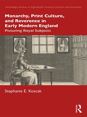 cover image of Monarchy, Print Culture, and Reverence in Early Modern England